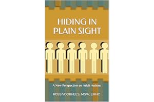 Hiding In Plain Sight: A New Perspective on Adult Autism