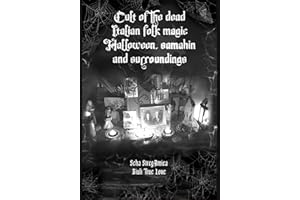 CULT OF THE DEAD : Italian Folk Magic Halloween Samahin and surroundings (Italian Edition)