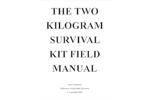 The Two Kilogram Survival Kit Field Manual