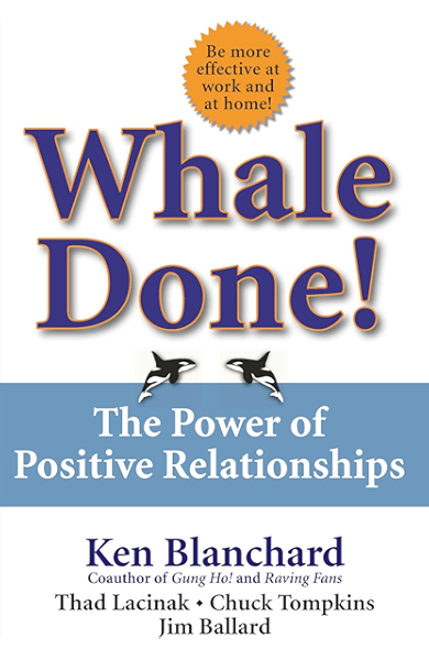 Amazon Com Whale Done The Power Of Positive Relationships Ebook