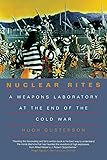 Nuclear Rites: A Weapons Laboratory at the End of the Cold War