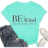 Be Kind Shirt Women Kindness Teacher T-Shirts Inspirational Be Kind Graphic Tee Tops