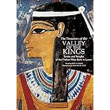 The Treasures of the Valley of the Kings: Tombs and Temples of the Theban West Bank in Luxor