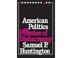 American Politics: The Promise of Disharmony