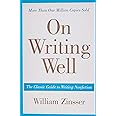 On Writing Well: The Classic Guide to Writing Nonfiction