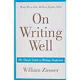 On Writing Well: The Classic Guide to Writing Nonfiction