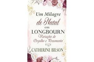 Um Milagre de Natal em Longbourn: Uma Variação de Orgulho e Preconceito (Variações de Orgulho e Preconceito) (Portuguese Edition)