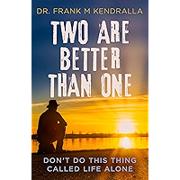Two are better than one: Don't do this thing called life alone! book cover Two are better than one: Don't do this thing called life alone! book cover