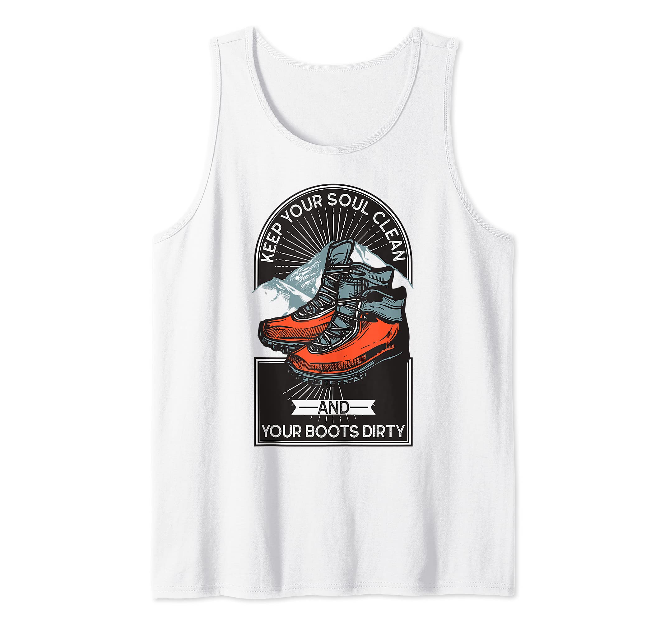 Camping Keep Your Boots Dirty Funny Summer Hiking Gear Tank Top