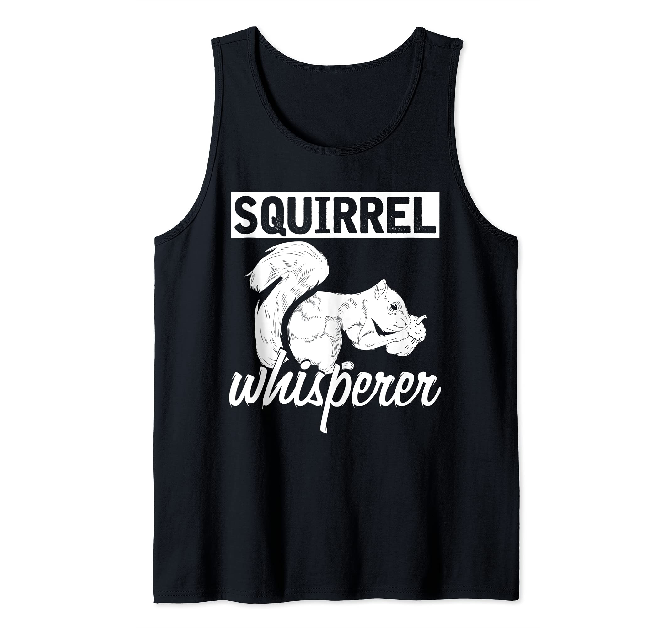Squirrel Whisperer Wildlife Nature Forest Animal Squirrel Tank Top