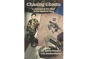 Chasing Ghosts: A Journey of the Mind in the Sands of Iraq (The Zarin & Bradley Mindscapes: Adventures in War, Peace, and Everything In Between)