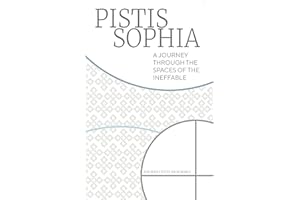 Pistis Sophia: A journey through the spaces of the Ineffable