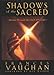 Shadows of the Sacred: Seeing Through Spiritual Illusions by Frances Vaughan