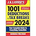 J.K. Lasser's 1001 Deductions and Tax Breaks 2024: Your Complete Guide to Everything Deductible