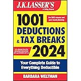 J.K. Lasser's 1001 Deductions and Tax Breaks 2024: Your Complete Guide to Everything Deductible