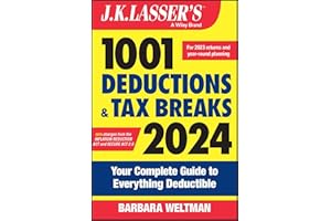 J.K. Lasser's 1001 Deductions and Tax Breaks 2024: Your Complete Guide to Everything Deductible