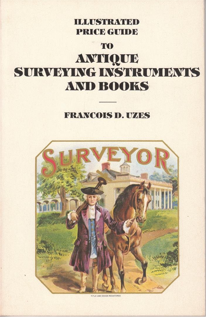 Illustrated Price Guide To Antique Surveying Instruments And Books - illustrated price guide to antique surveying instruments and books paperback july 1 1980