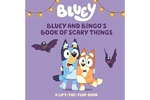 Bluey and Bingo's Book of Scary Things: A Lift-the-Flap Book