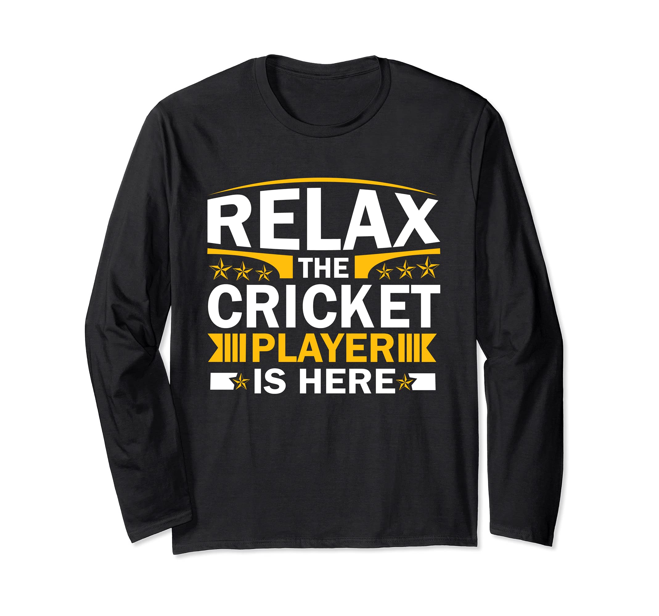 Relax The Cricket Player Is Here Game Coach Sports Lover Long Sleeve T-Shirt