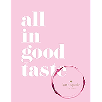 kate spade new york: all in good taste book cover kate spade new york: all in good taste book cover