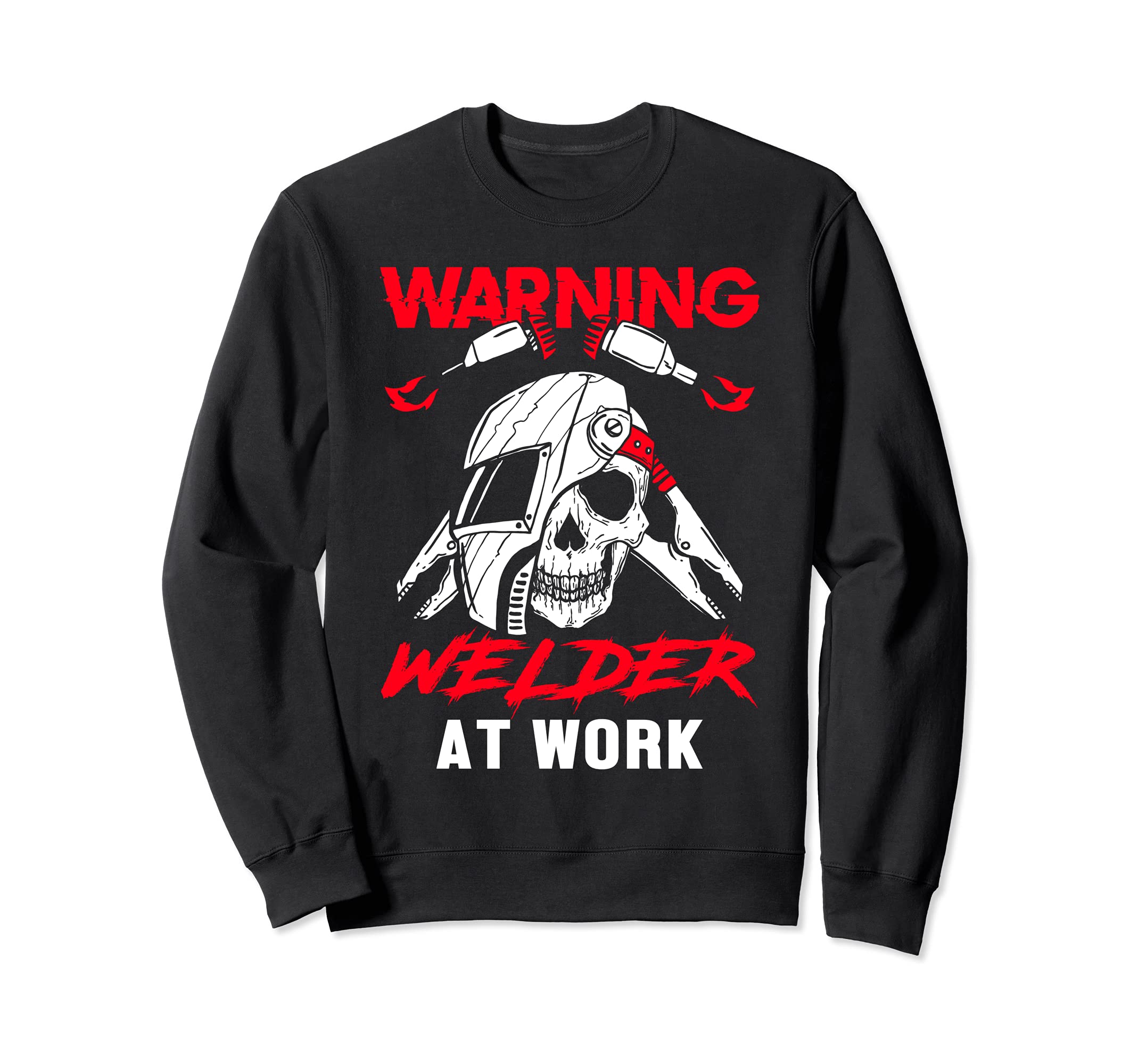 Warning Welder At Work Skull Skeleton Welder Engineer Sweatshirt