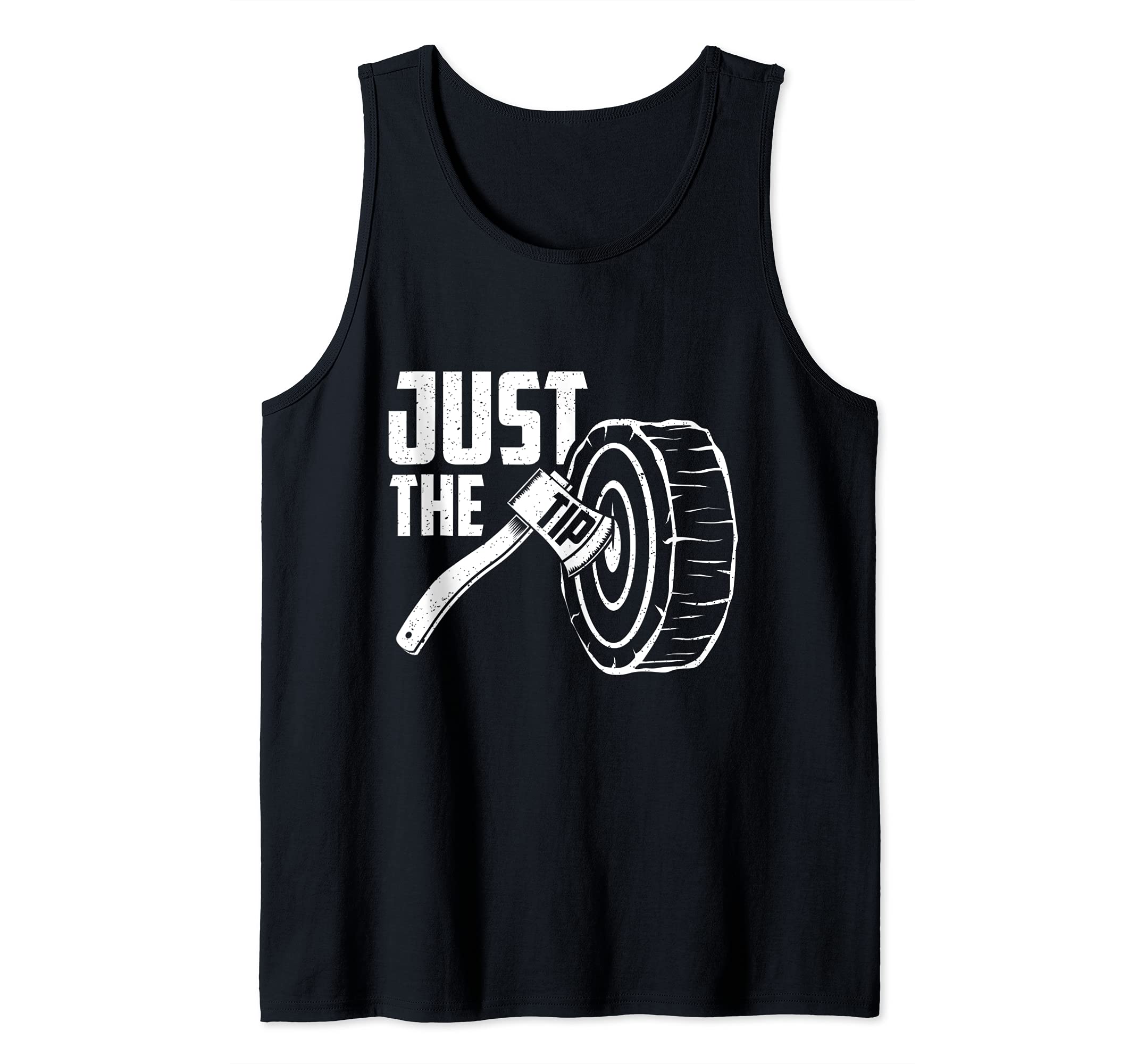 Funny Axe Throwing Just The Tip Tank Top