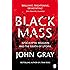 Black Mass: Apocalyptic Religion and the Death of Utopia
