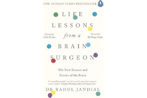 Life Lessons from a Brain Surgeon: The New Science and Stories of the Brain
