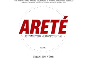 Areté: Activate Your Heroic Potential