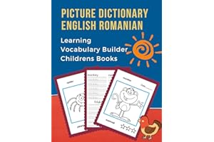 Picture Dictionary English Romanian Learning Vocabulary Builder Childrens Books: First 100 Basic bilingual animals words card games. Frequency visual ... for kids to beginners adult. (Engleză română)