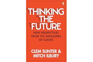 Thinking the Future: New perspectives from the shoulders of giants