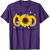 Sunflowers with God All Things are Possible Christian Gifts T-Shirt