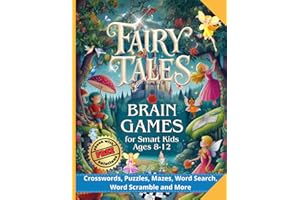 Fairy Tales Brain Games for Smart Kids Ages 8-12: Crosswords, Puzzles, Mazes, Word Search, Word Scramble, and More (Activity Book for Kids Ages 8 9 10 ... and Families) (Grandma Ale's Activity Books)