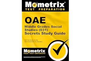 OAE Middle Grades Social Studies (031) Secrets Study Guide: OAE Test Review for the Ohio Assessments for Educators