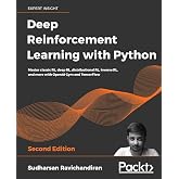 Deep Reinforcement Learning with Python: Master classic RL, deep RL, distributional RL, inverse RL, and more with OpenAI Gym and TensorFlow, 2nd Edition
