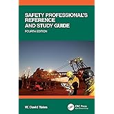Safety Professional's Reference and Study Guide, Fourth Edition