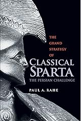The Grand Strategy of Classical Sparta: The Persian Challenge (Yale Library of Military History) Kindle Edition