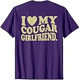 I Love My Cougar GF I Heart My Cougar GF Funny (On Back) T-Shirt