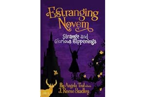 Estranging Novem: Strange and Glorious Happenings