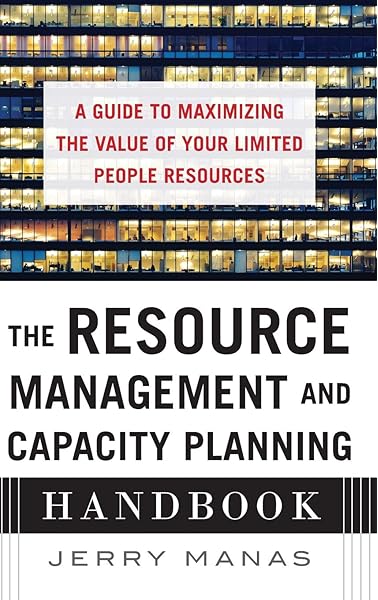 Amazon Com The Resource Management And Capacity Planning Handbook