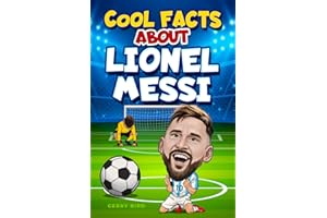 Soccer Books for Kids 8-12: Cool Facts about Lionel Messi
