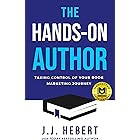 The Hands-On Author: Taking Control of Your Book Marketing Journey