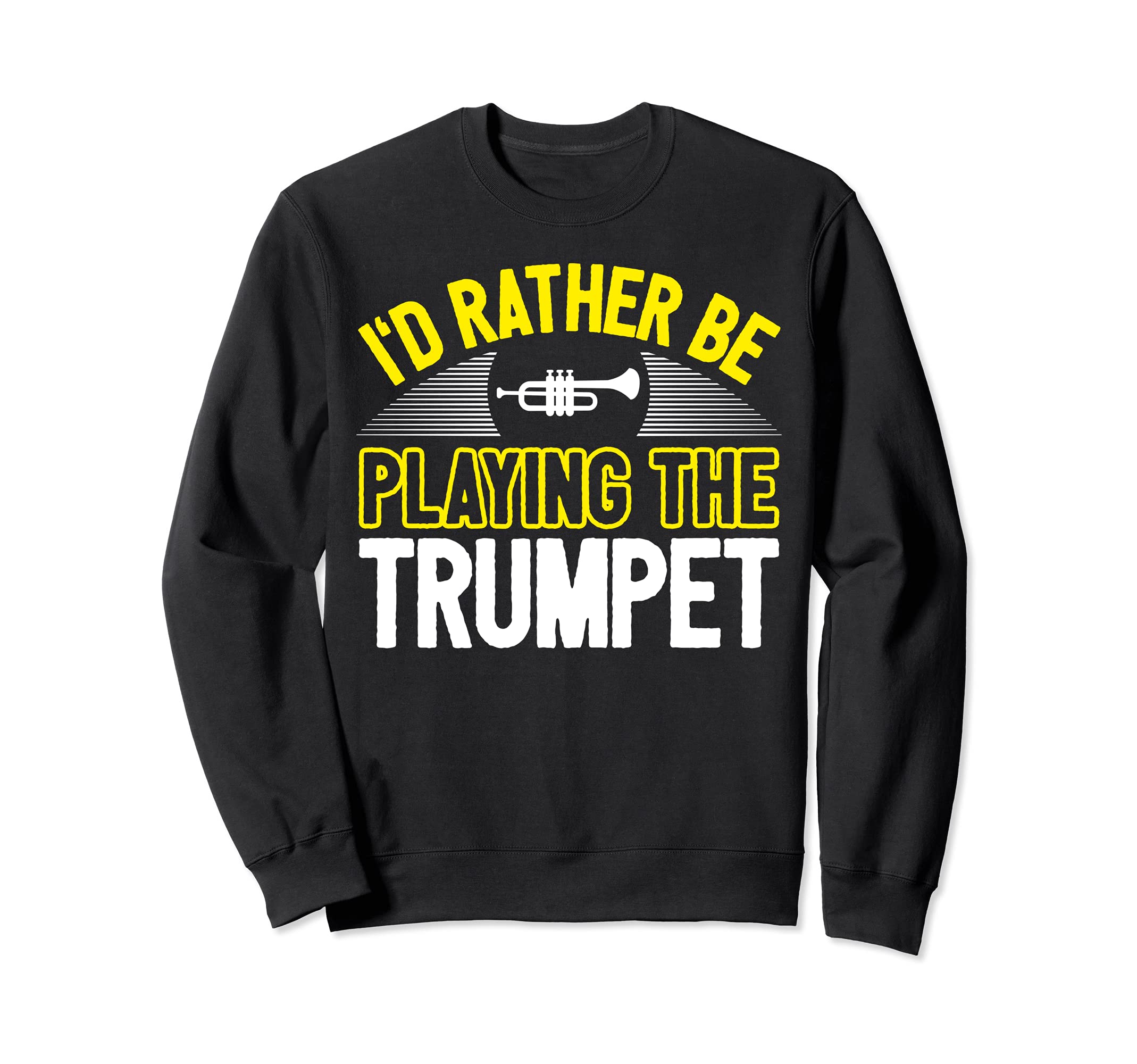 Cool Trumpet Player Saying Trumpeter I Be Playing Sweatshirt