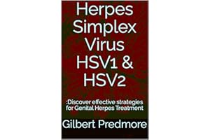 Herpes Simplex Virus HSV1 & HSV2: :Discover effective strategies for Genital Herpes Treatment