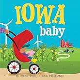 Iowa Baby: A Hawkeye State Board Book for Toddlers (Local Baby Books)