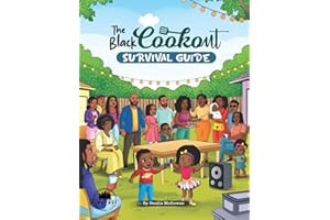 The Black Cookout Survival Guide: How to earn a plate, keep the peace and, get invited back