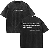 Lubpow Dear Person Behind Me Shirt You are Enough Tshirts for Men Oversized Inspirational Positive Tees Vintage Graphic Tops