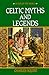 Celtic Myths and Legends (Myths of the World) by 