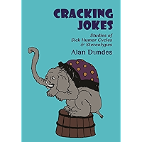 Cracking Jokes: Studies of Sick Humor Cycles & Stereotypes book cover Cracking Jokes: Studies of Sick Humor Cycles & Stereotypes book cover