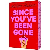 Since You've Been Gone